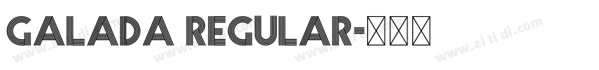 Galada Regular字体转换 Galada Regular字体转换